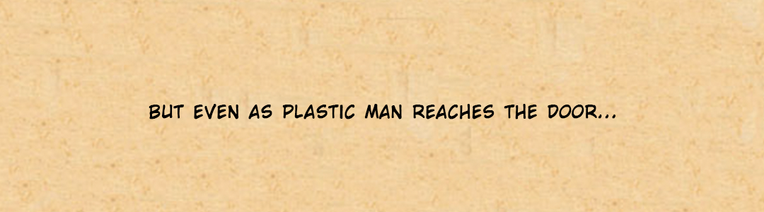  Plastic Man, 99 years #3 - Popskull Gets Awful Modern panel 1